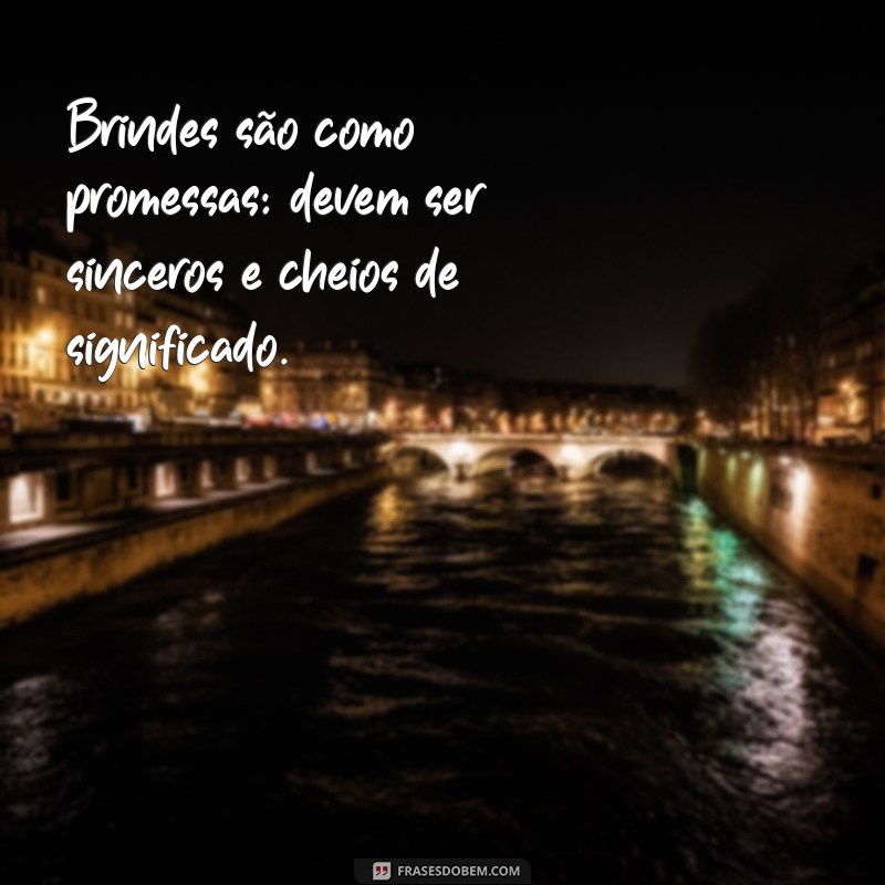 Frases Inspiradoras para Celebrar Momentos com Brindes 