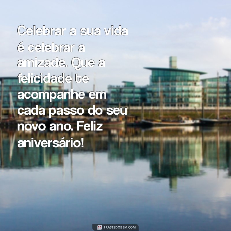 Frases Criativas e Emocionantes para Aniversário: Celebre com Palavras 