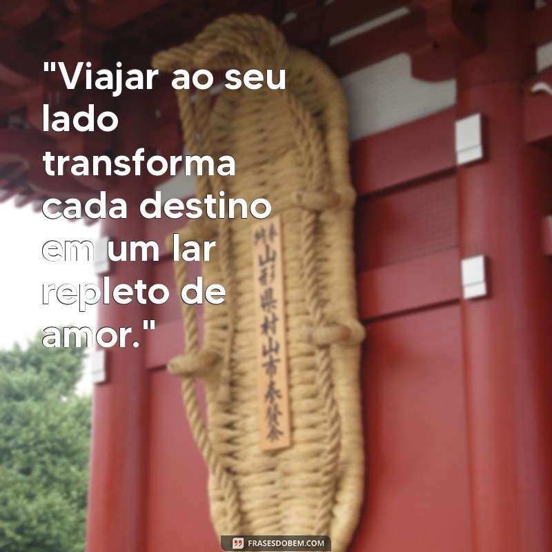 frases de viagem com marido 