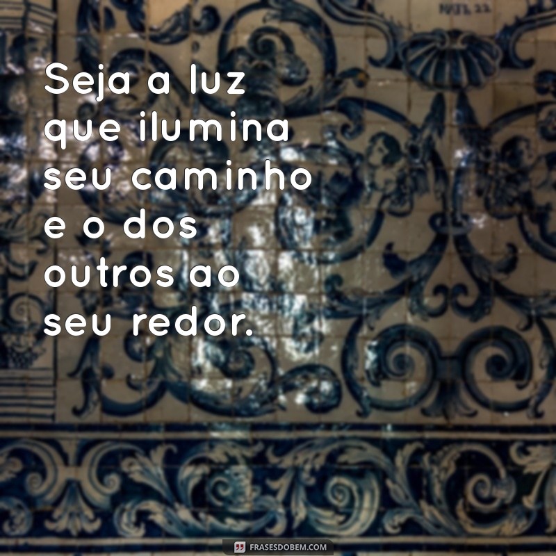 Frases Motivadoras de Bom Dia: Inspire-se e Comece Seu Dia com Positividade! 