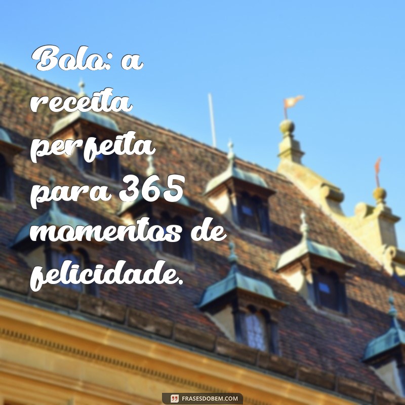 Descubra a Receita do Bolo 365 Sorrisos: Delícias para Cada Dia do Ano 