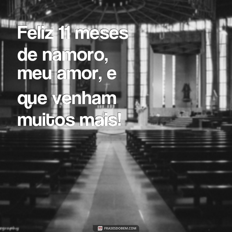 Descubra as melhores frases para comemorar 11 meses de namoro 