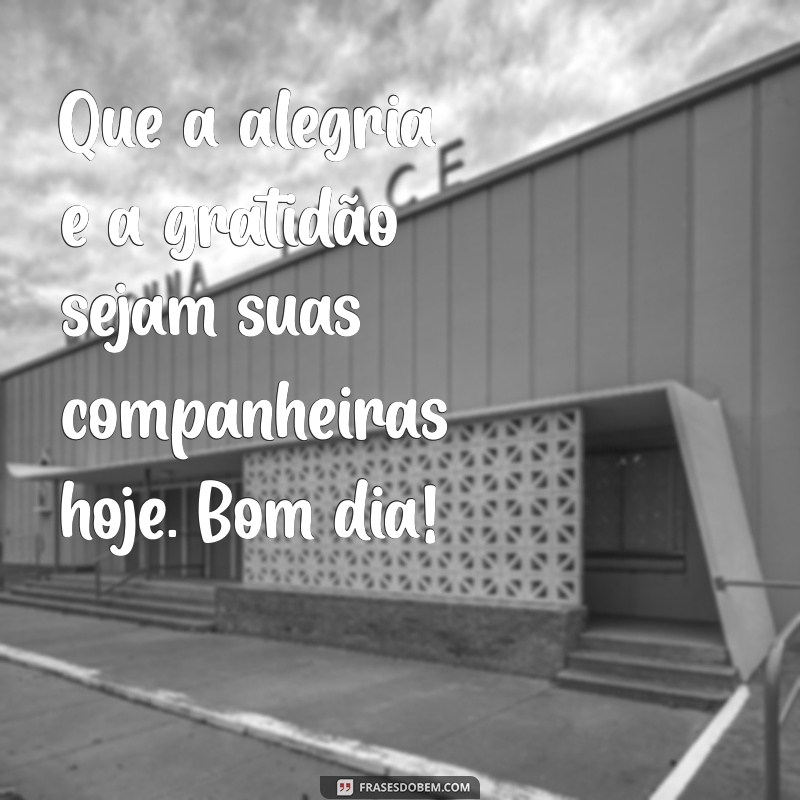 Mensagens Inspiradoras para Começar o Dia com Bom Humor 