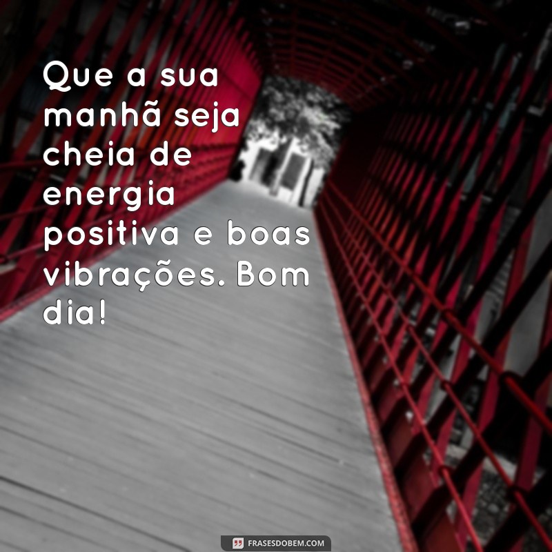 Mensagens Inspiradoras para Começar o Dia com Bom Humor 