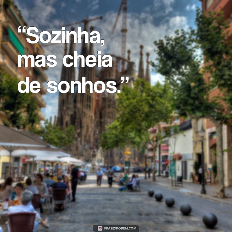 100 Frases Inspiradoras para Fotos Sozinha no Instagram 