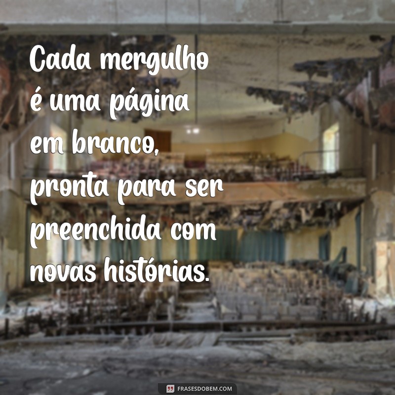 Frases Inspiradoras para Mergulho: Explore o Mundo Subaquático com Palavras 