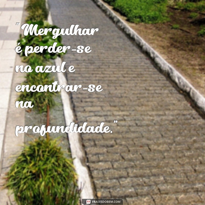 frases mergulho 