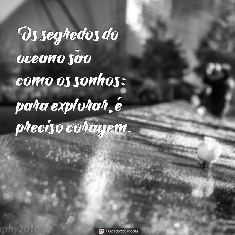 Frases Inspiradoras para Mergulho: Explore o Mundo Subaquático com Palavras 