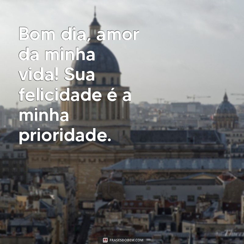 Frases de Bom Dia para Encantar o Amor da Sua Vida 