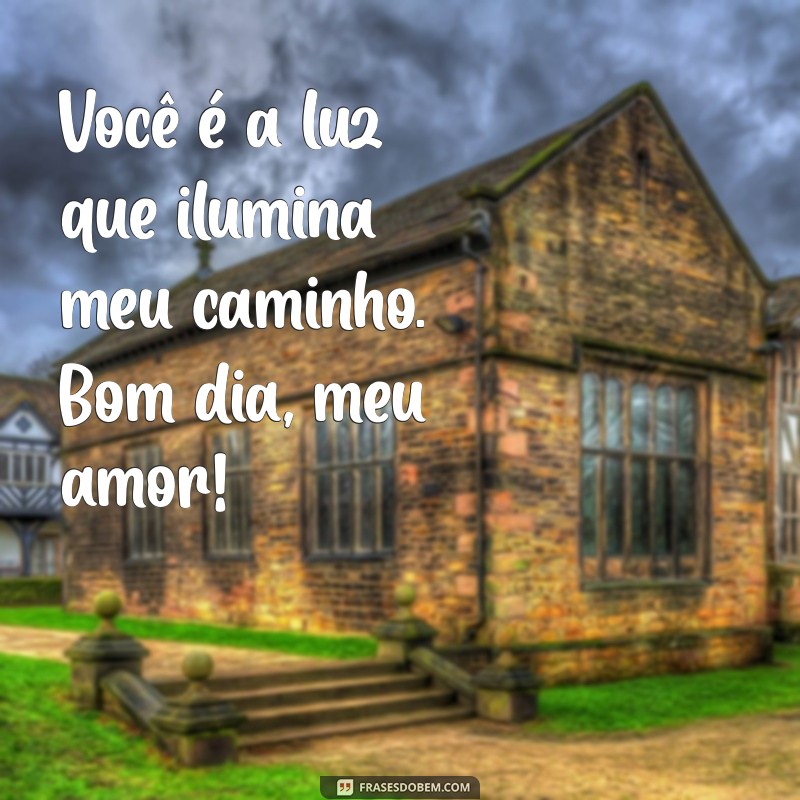 Frases de Bom Dia para Encantar o Amor da Sua Vida 