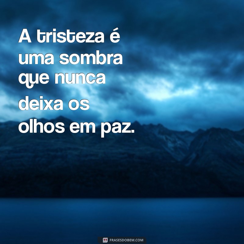 Como Lidar com a Tristeza: Entenda os Olhos que Choram 