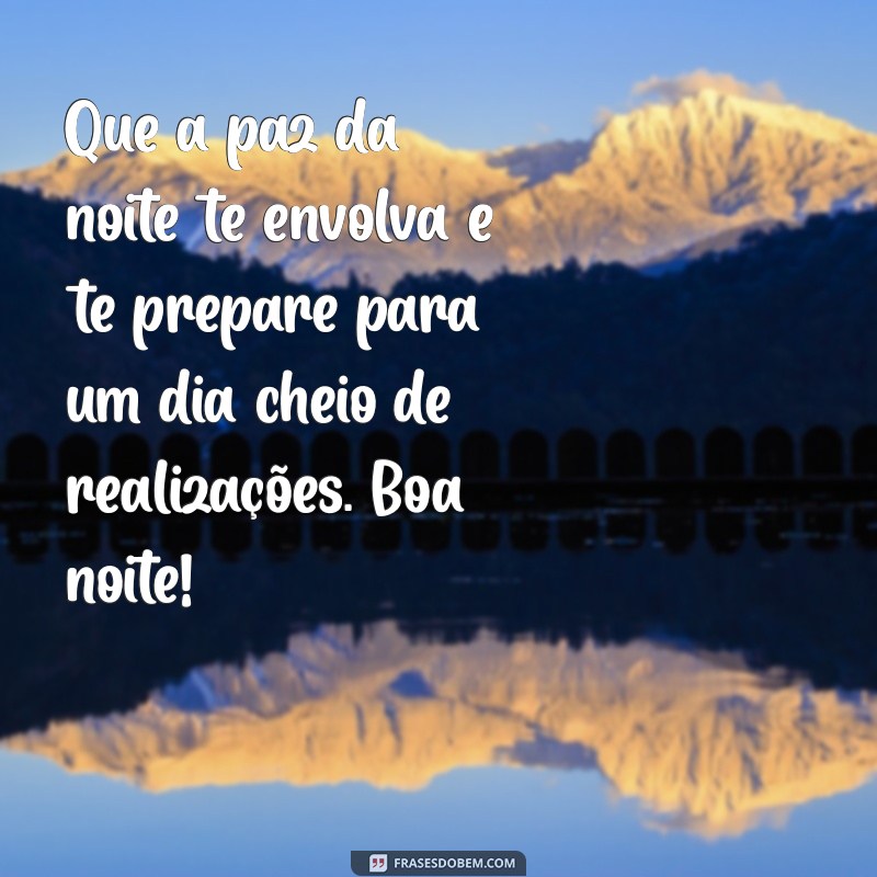 As Melhores Mensagens de Boa Noite para Encantar Seus Entes Queridos 