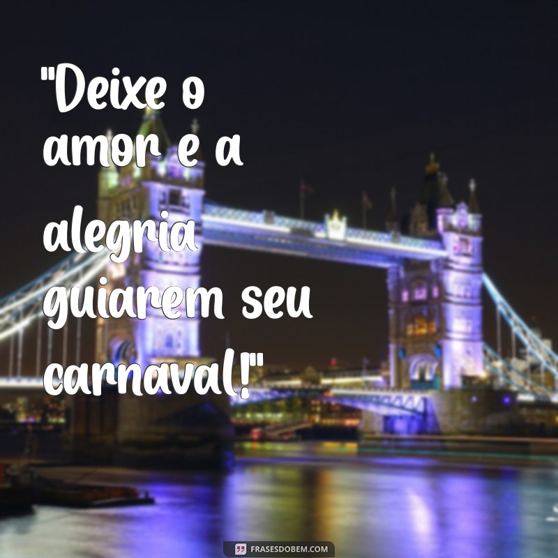 frases para carnaval 2024 