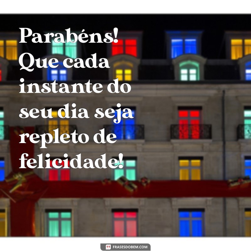 Mensagens de Aniversário: Parabéns e Felicidades para Celebrar com Amor 