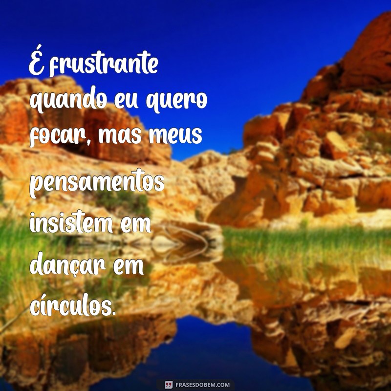 Como Controlar Seus Pensamentos: Dicas Práticas para Encontrar a Paz Mental 