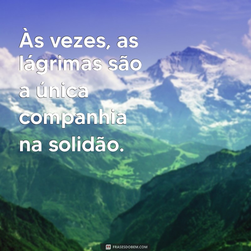 Superando a Solidão: Como Lidar com a Tristeza de Estar Sozinho 