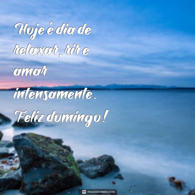 Frases Inspiradoras para Tornar Seu Domingo Mais Especial 