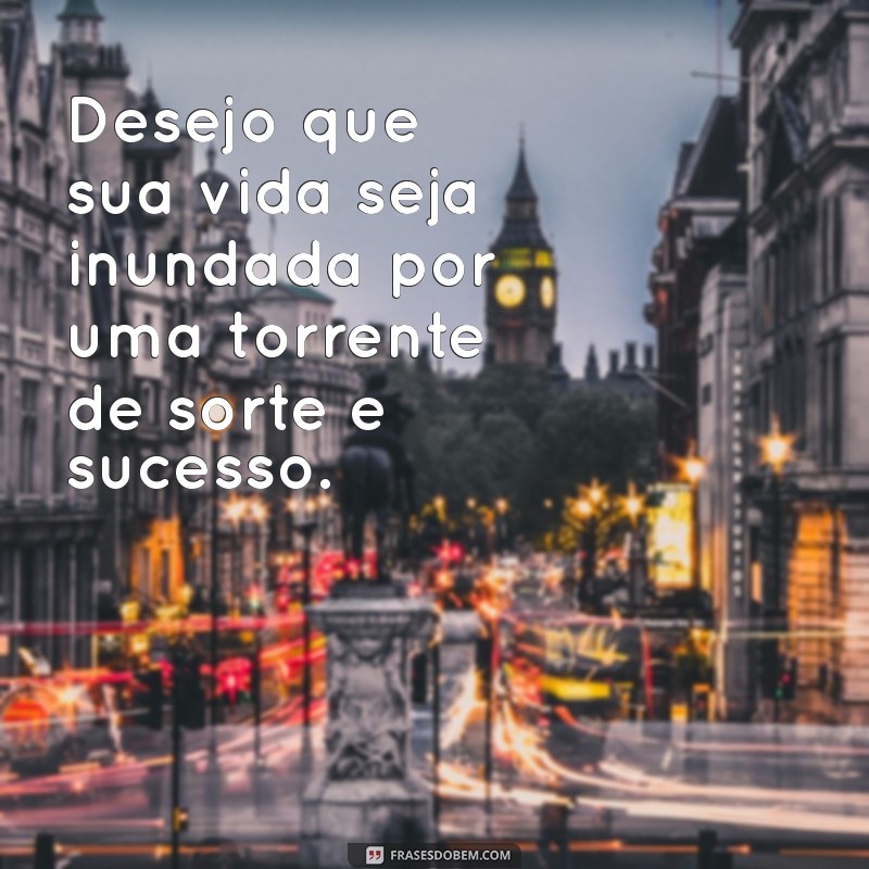 Frases Inspiradoras de Boa Sorte e Sucesso para Motivação Diária 