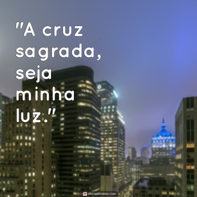 tatuagem com a frases a cruz sagrada seja minha luz 