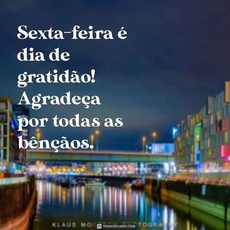 Frases Inspiradoras para uma Sexta-Feira Abençoada 