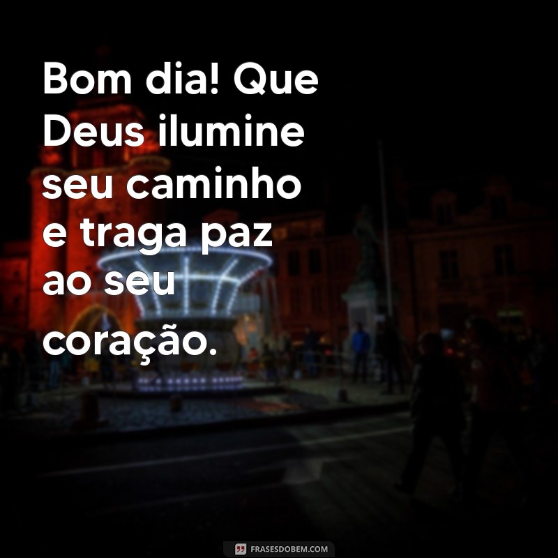 frases bom dia abençoado por deus Bom dia! Que Deus ilumine seu caminho e traga paz ao seu coração.