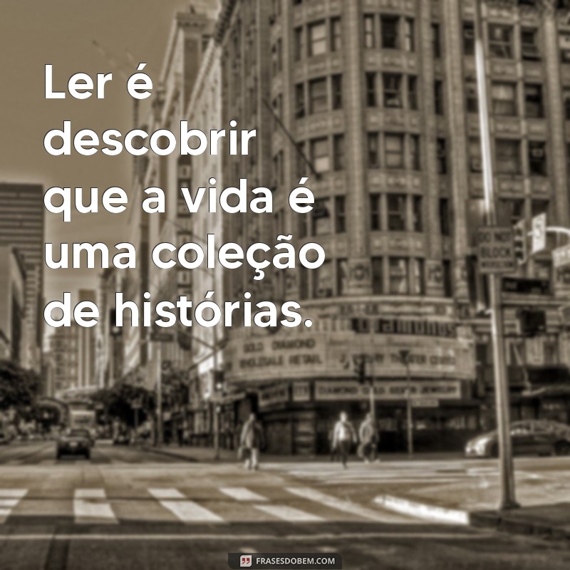 Frases Inspiradoras para Amantes de Livros: Celebre a Leitura 