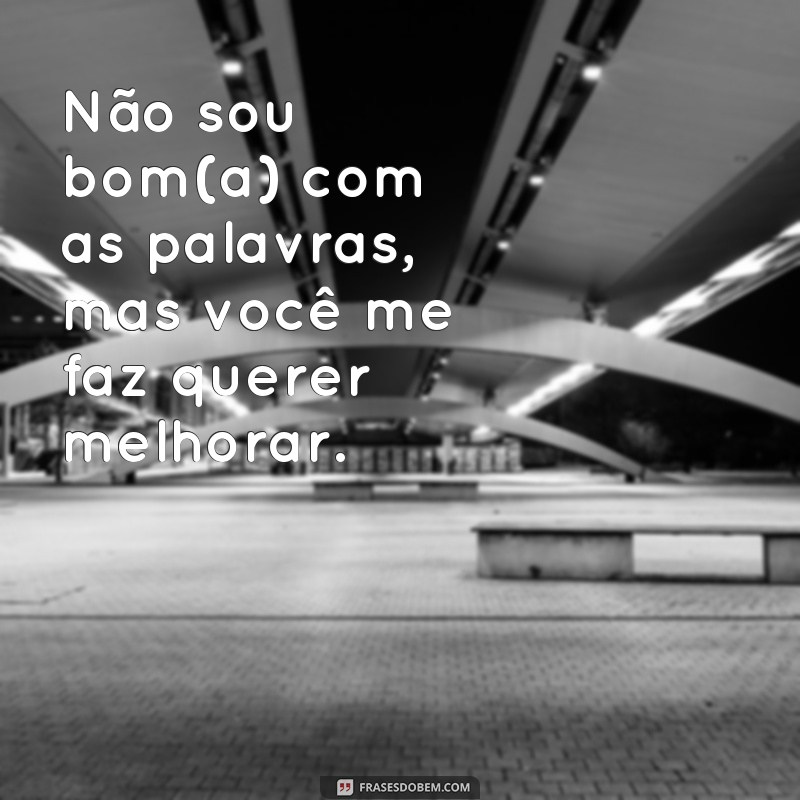 Descubra as melhores frases para conquistar o seu crush! 