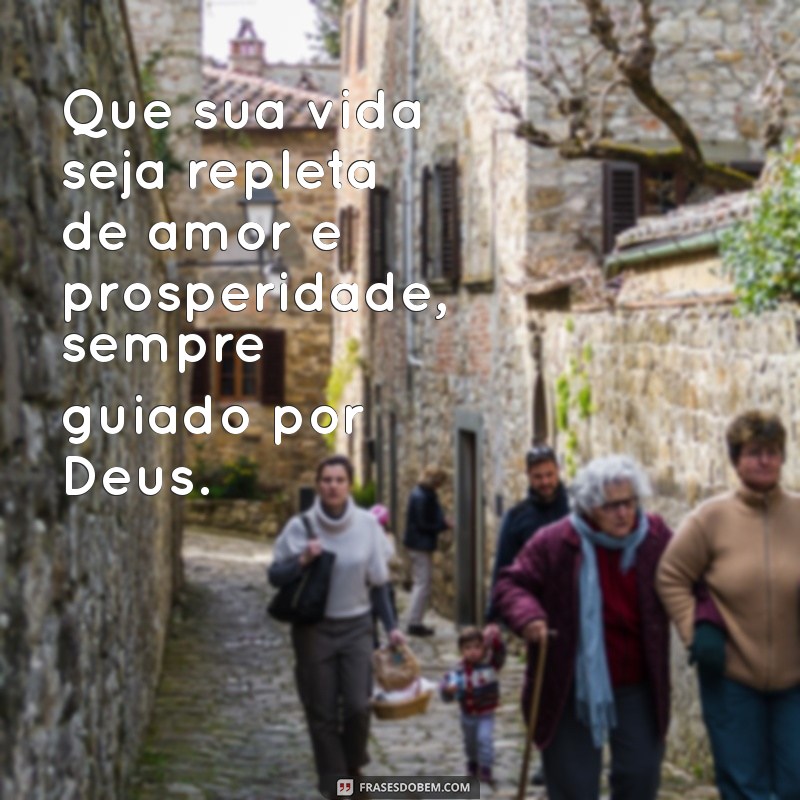 Que Deus Continue Te Abençoando: Mensagens Inspiradoras de Fé e Esperança 