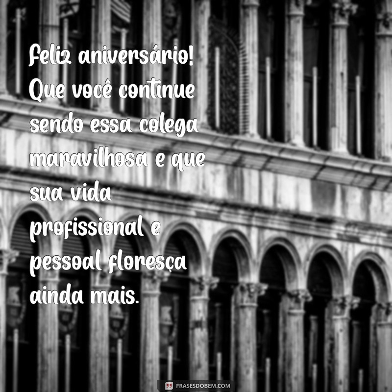 Mensagens de Aniversário Criativas para Colegas de Trabalho e Amigas 