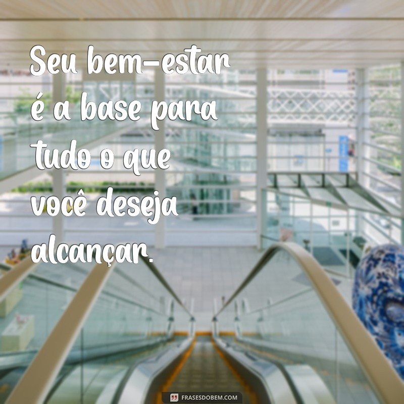 22 Frases Inspiradoras para um Dia de Autocuidado 