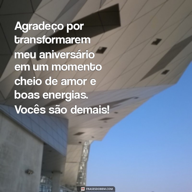 As Melhores Mensagens de Agradecimento pelo Seu Aniversário: Inspirações para Agradecer com Carinho 