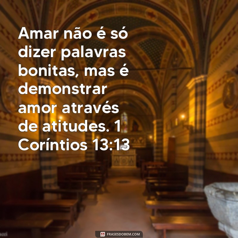 Descubra as melhores frases de amor em 1 Coríntios 13:13 