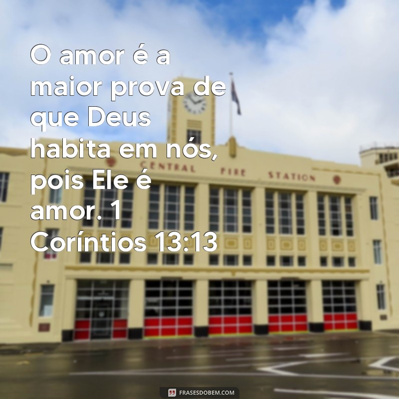 Descubra as melhores frases de amor em 1 Coríntios 13:13 