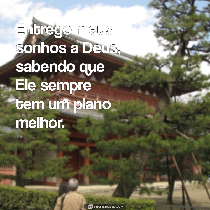 Frases Inspiradoras: Entregando Seus Desafios nas Mãos de Deus 