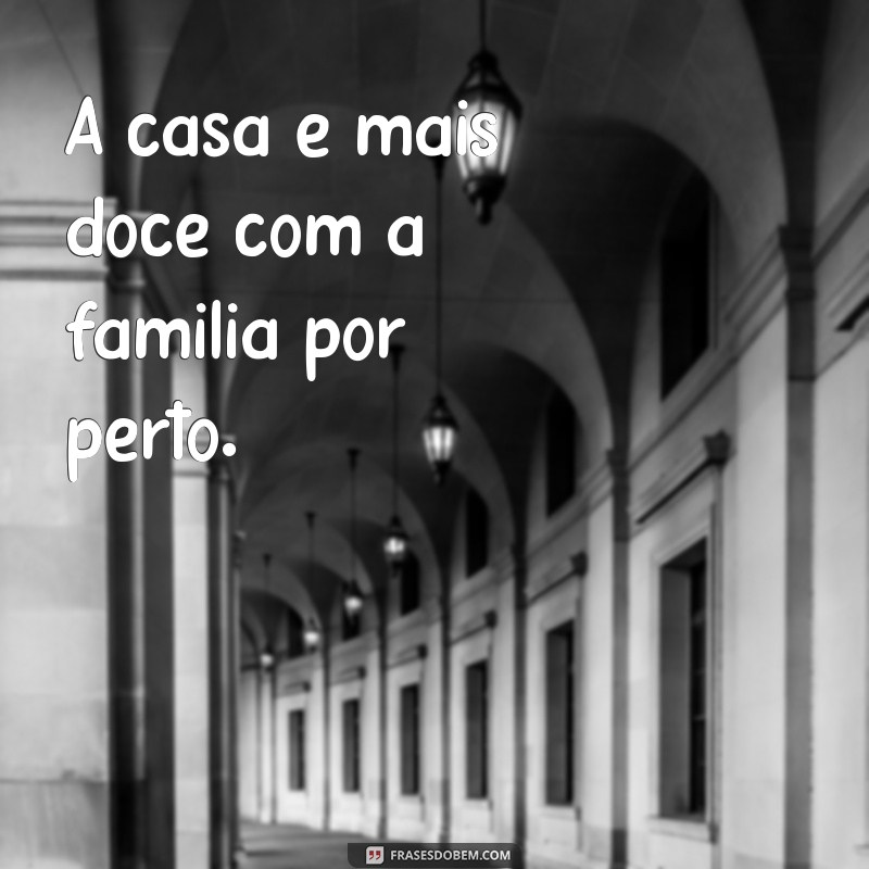 Frases Curtas e Inspiradoras sobre Família para Compartilhar 