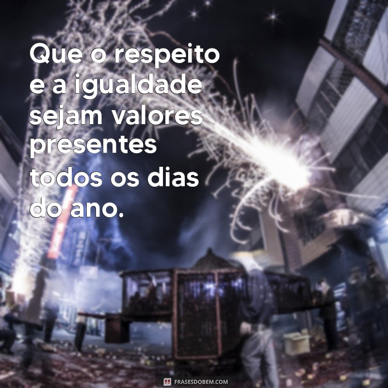 Frases Inspiradoras para Celebrar o Dia Internacional da Mulher 