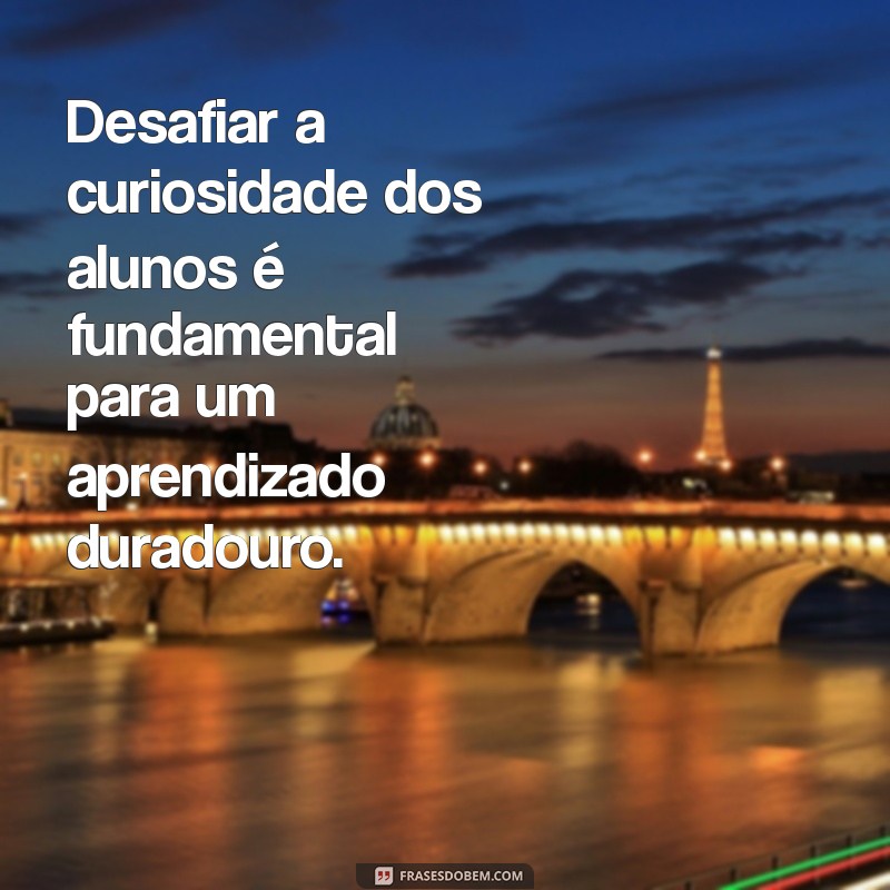 Frases Inspiradoras de Paulo Freire sobre Aprendizagem e Educação Transformadora 