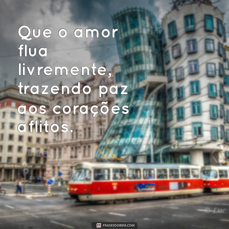 Frases Inspiradoras de Amor e Paz para Espalhar Boa Energia 