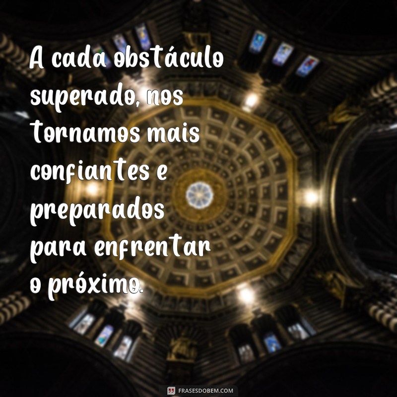 26 frases inspiradoras sobre superação de vida para te motivar 