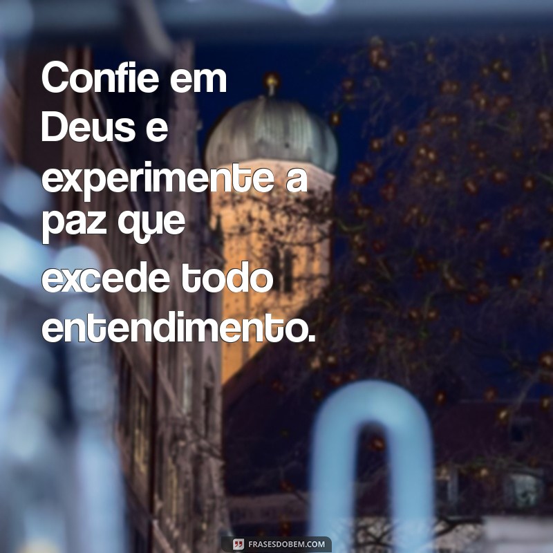 Frases Inspiradoras: Confie em Deus e Encontre Esperança 