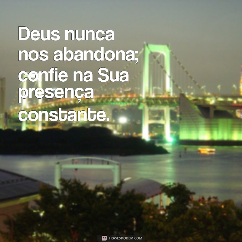 Frases Inspiradoras: Confie em Deus e Encontre Esperança 