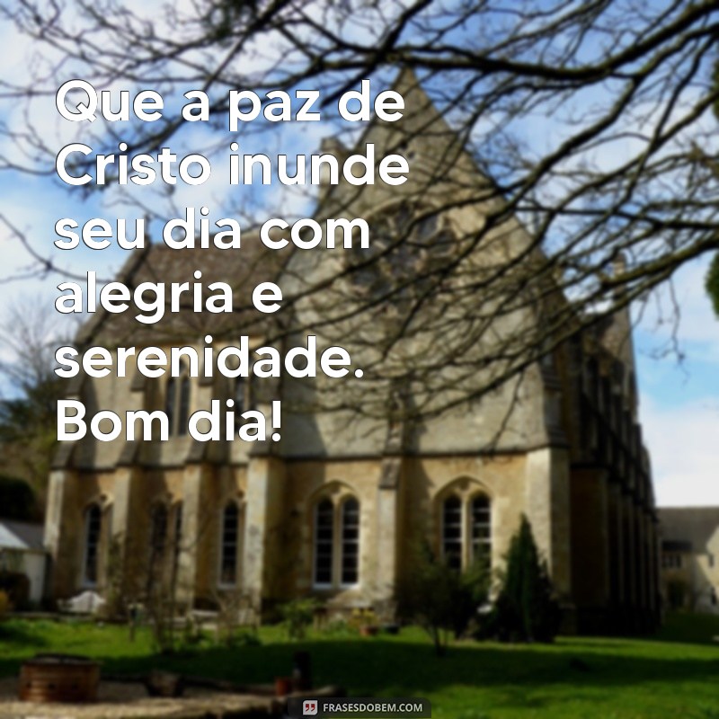 10 Mensagens Inspiradoras de Bom Dia com a Luz de Jesus 