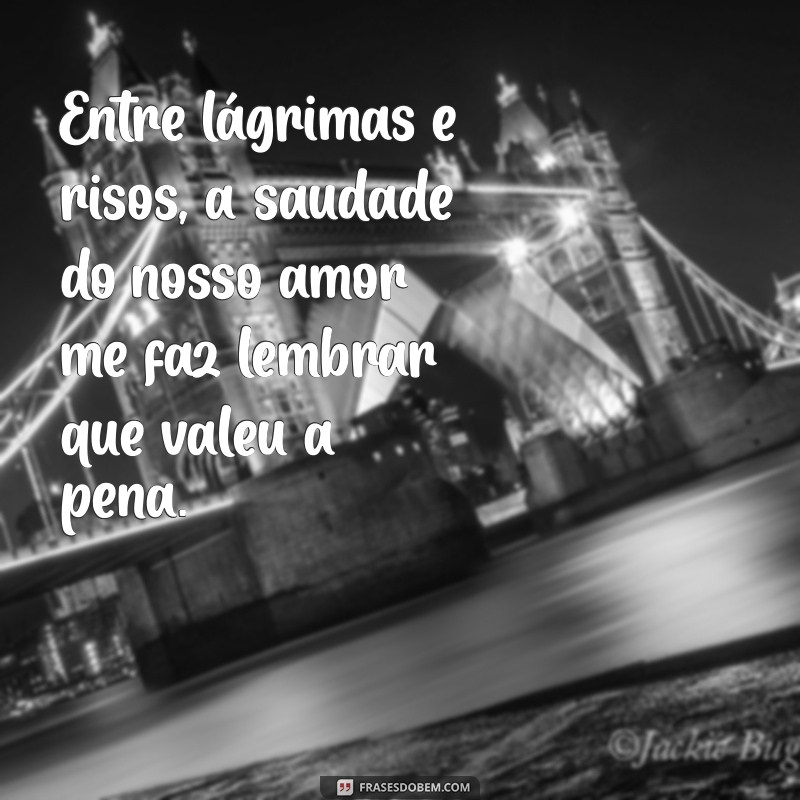 As Melhores Frases de Saudade do Amor para Expressar Seus Sentimentos 