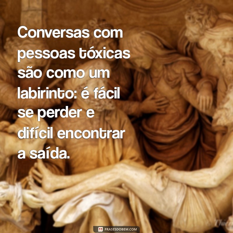 Frases Impactantes sobre Pessoas Tóxicas no Trabalho: Como Lidar com Elas 