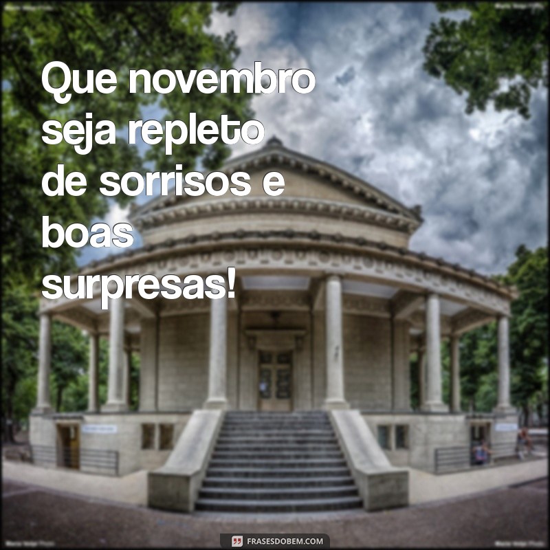 Novembro Chegou: Mensagens Inspiradoras para Receber o Mês com Positividade 