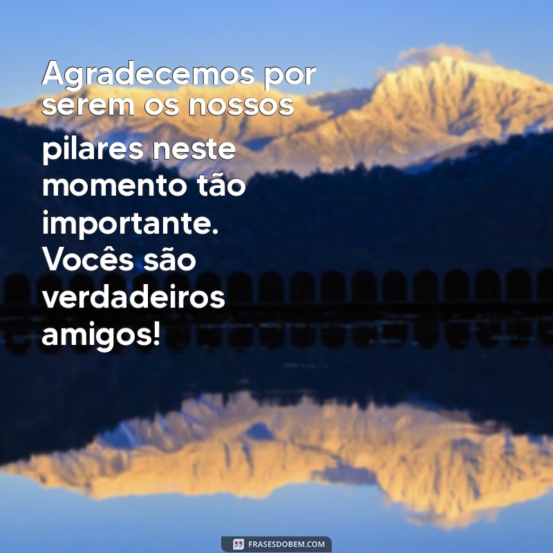 Como Escrever Mensagens de Agradecimento para Padrinhos de Casamento: Dicas e Exemplos 