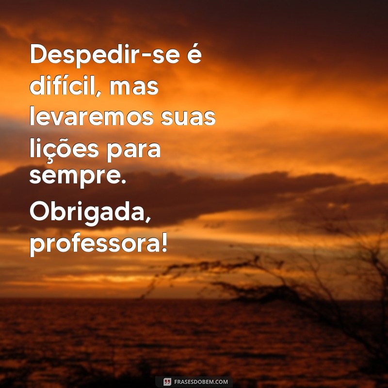 Despedida Emocionante: Mensagens Inspiradoras para Professoras da Educação Infantil 