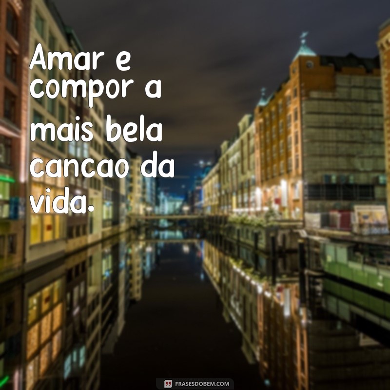 As Melhores Frases de Amor em Músicas que Encantam o Coração 