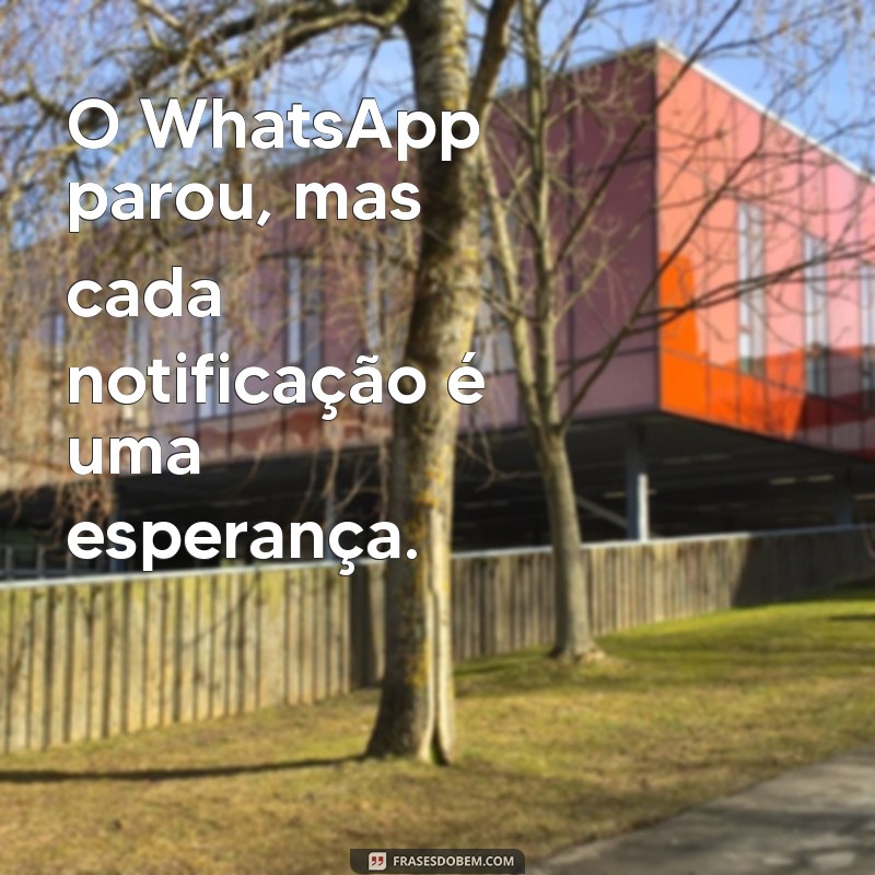 Como Resolver o Problema do WhatsApp Que Parou: Dicas e Soluções Eficazes 