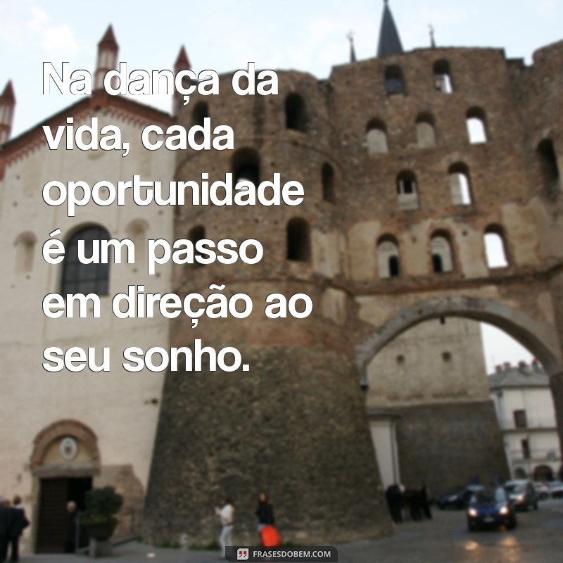 Descubra Frases Inspiradoras sobre Oportunidades na Vida 